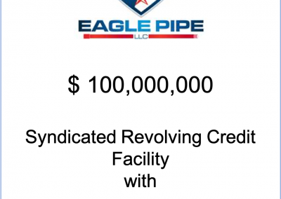 Eagle Pipe increases their Working Capital Facility for a 4th time